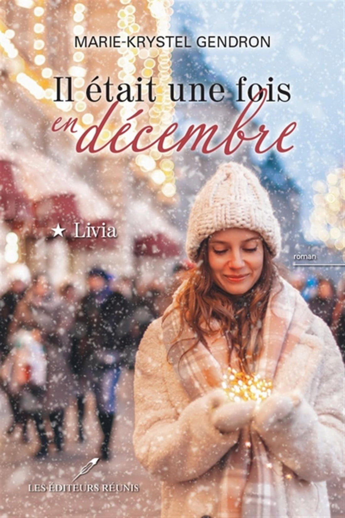 Il était une fois en décembre Tome 1: Livia