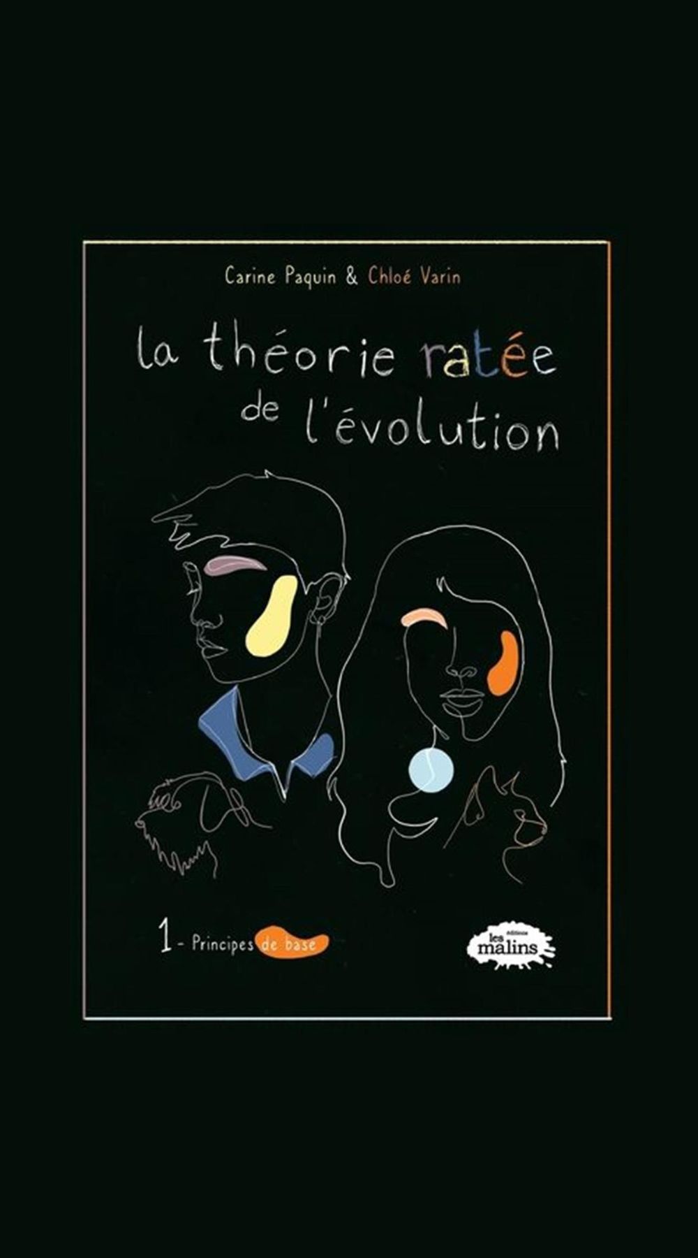 La théorie ratée de l'évolution Tome 1: Principes de base