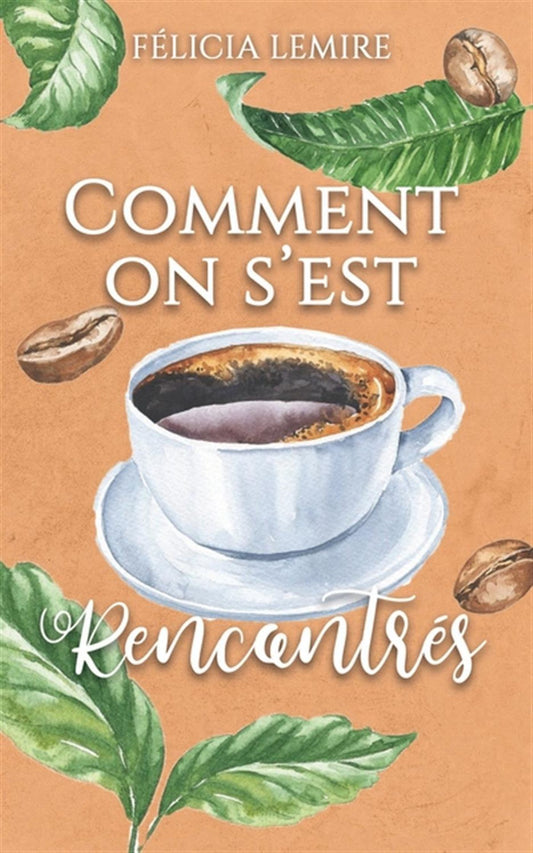 Comment on s’est rencontrés