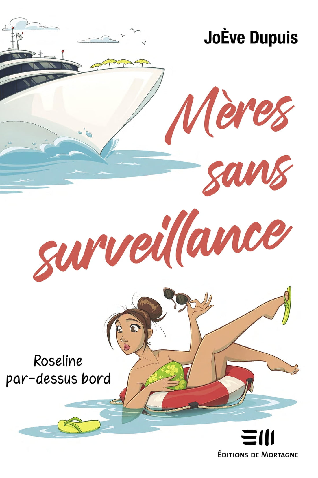 Mères sans surveillance Tome 1: Roseline par dessus bord