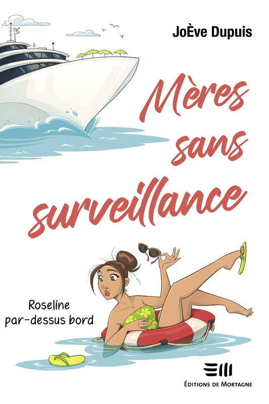 Mères sans surveillance Tome 1: Roseline par dessus bord