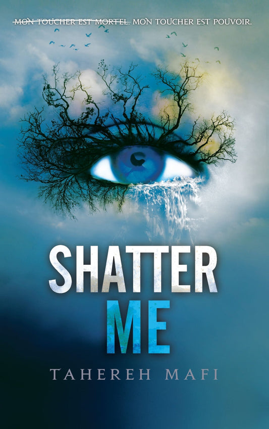 Shatter me