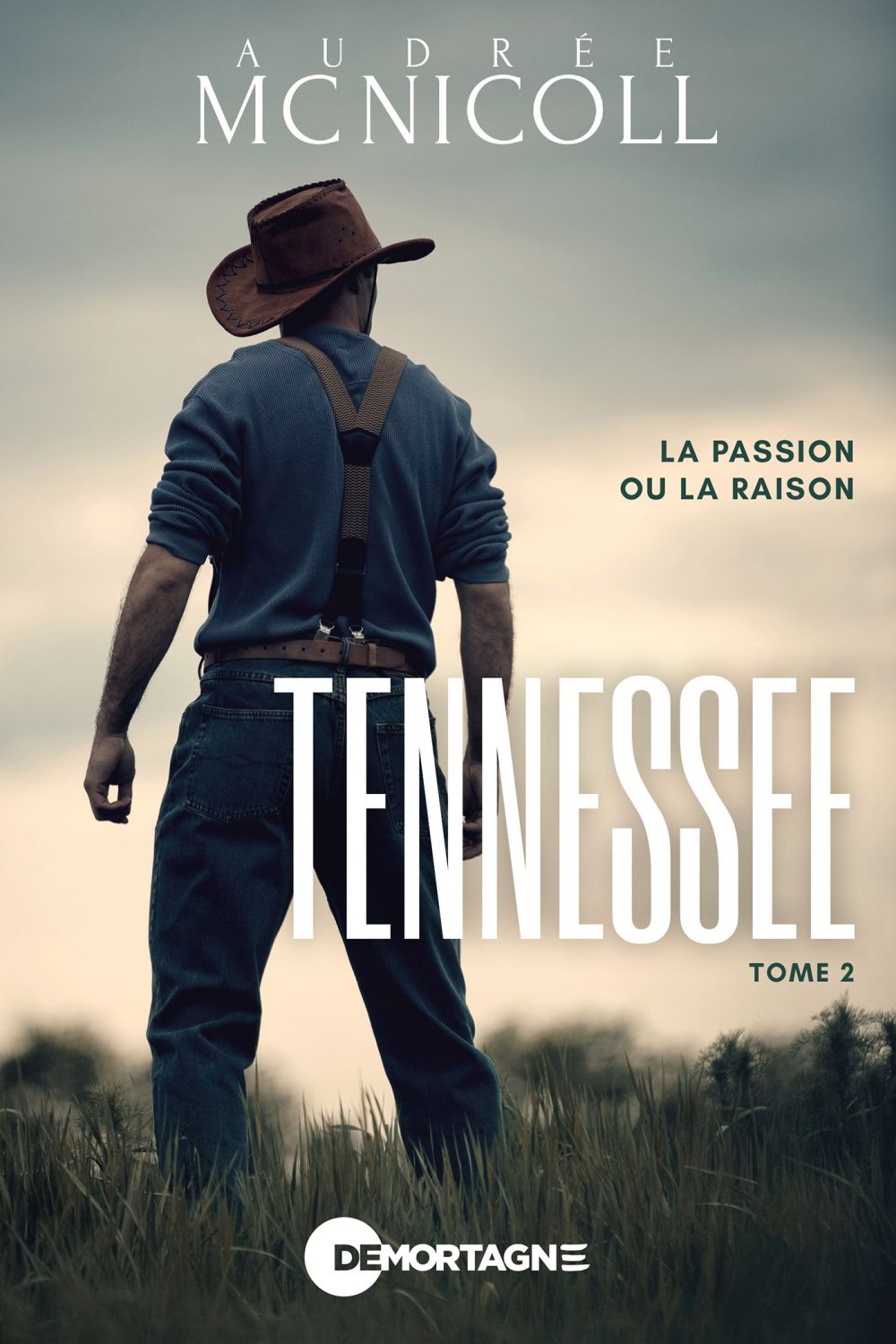 Tennessee Tome 2 : La passion ou la raison