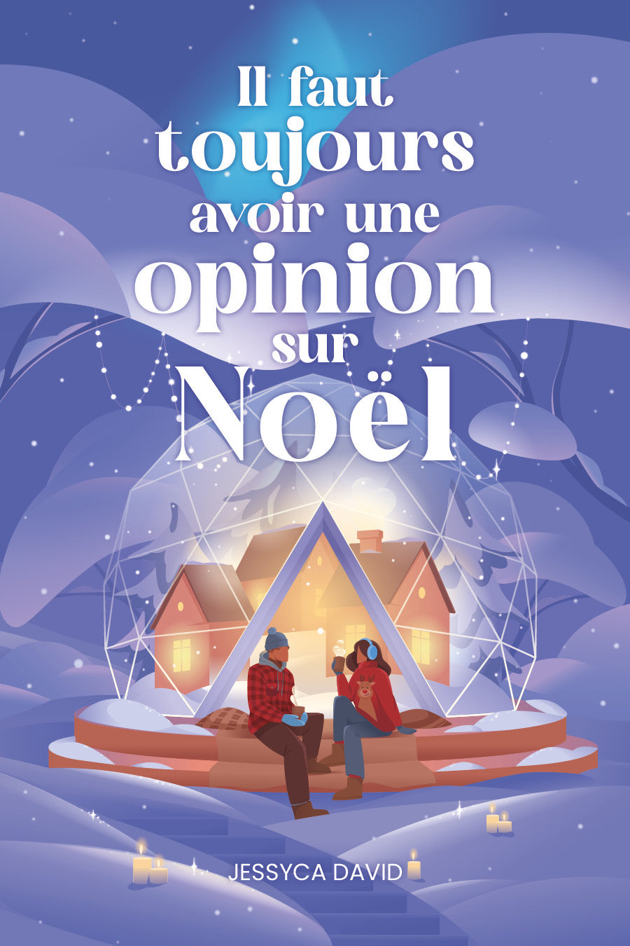 Il faut toujours avoir une opinion sur Noël - Jessyca David - Livre format papier